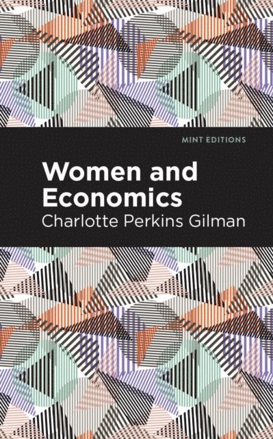 Charlotte Perkins Gilman - Women and Economics, E-bok