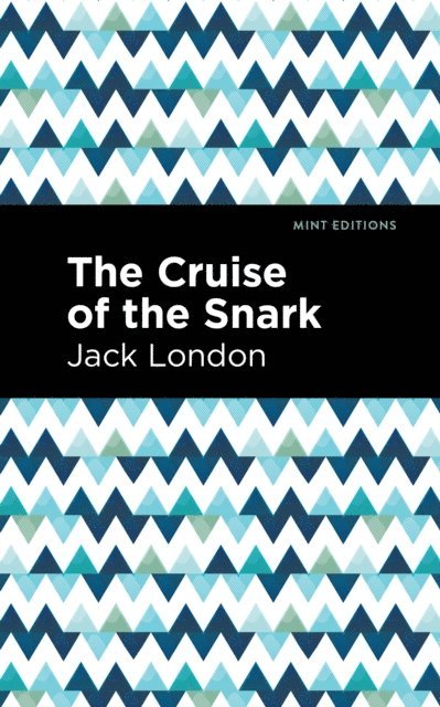 Jack London - Cruise of the Snark, E-bok