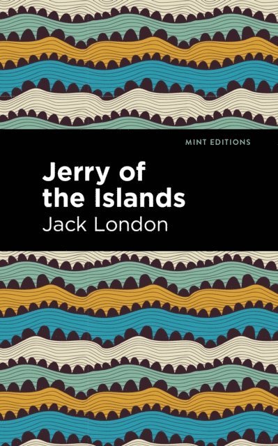 Jack London - Jerry of the Islands, E-bok