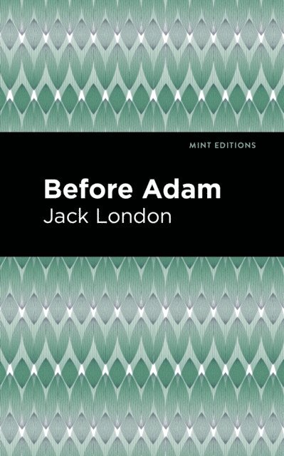 Jack London - Before Adam, E-bok