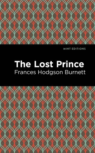 Frances Hodgson Burnett - Lost Prince, E-bok