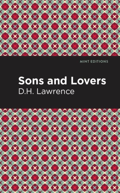 D. H. Lawrence - Sons and Lovers, E-bok