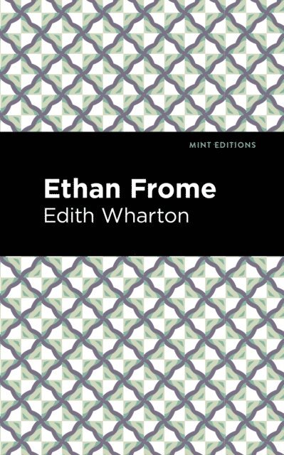 Edith Wharton - Ethan Frome, E-bok