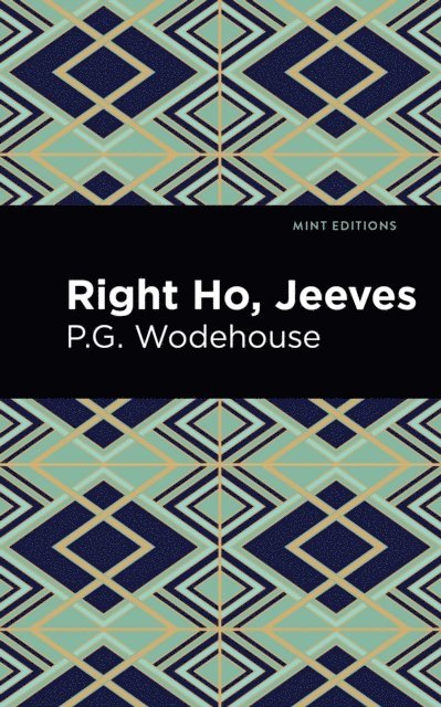 P. G. Wodehouse - Right Ho, Jeeves, E-bok