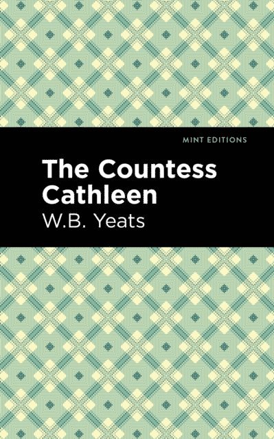 William Butler Yeats - Countess Cathleen, E-bok