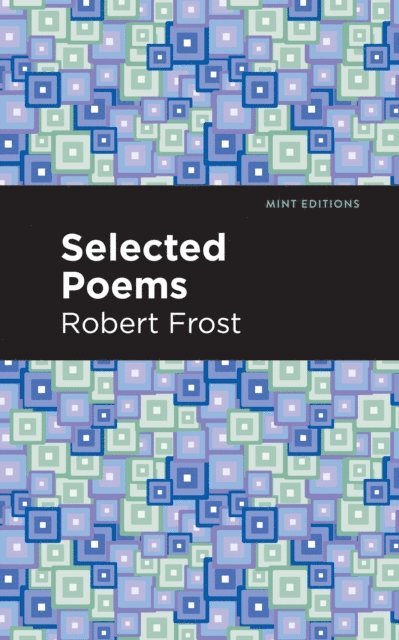 Robert Frost - Selected Poems, E-bok