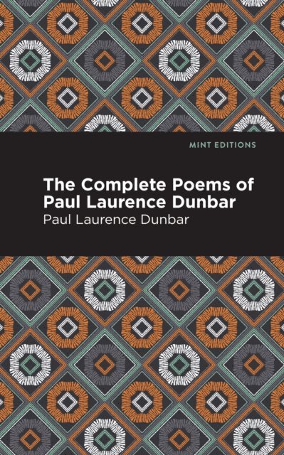 Paul Laurence Dunbar - Complete Poems of Paul Laurence Dunbar, E-bok