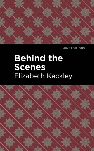 Elizabeth Keckley - Behind the Scenes, E-bok. Tillgänglighet: Lägg i varukorg