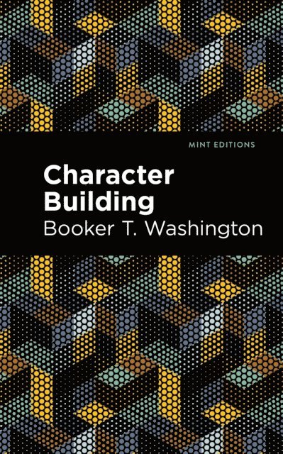 Booker T. Washington - Character Building, E-bok