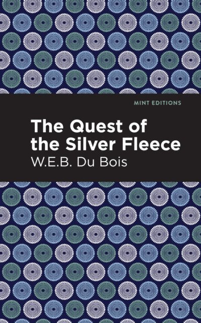 W. E. B. Du Bois - Quest of the Silver Fleece, E-bok