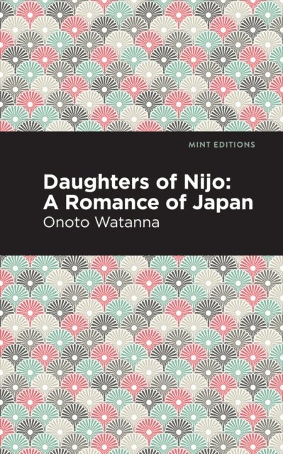 Onoto Watanna - Daughters of Nijo, E-bok