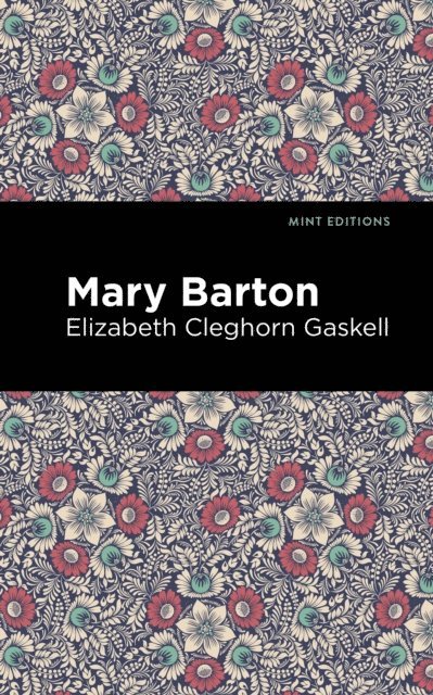 Elizabeth Cleghorn Gaskell - Mary Barton, E-bok