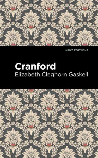 Elizabeth Cleghorn Gaskell - Cranford, E-bok