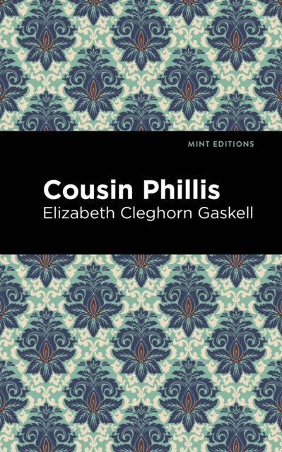 Elizabeth Cleghorn Gaskell - Cousin Phillis, E-bok