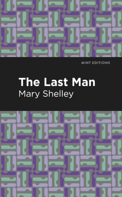 Mary Shelley - Last Man, E-bok
