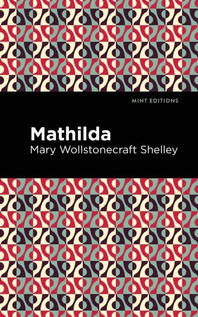 Mary Shelley - Mathilda, E-bok