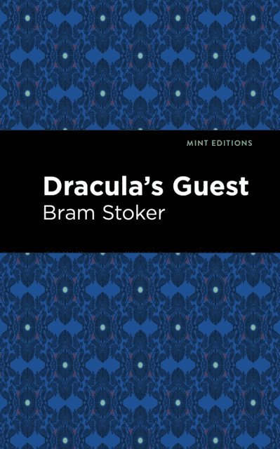 Bram Stoker - Dracula's Guest, E-bok