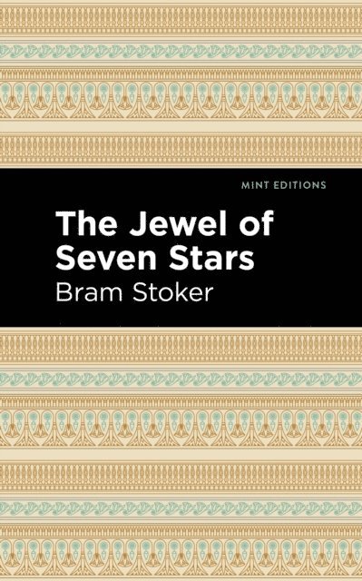 Bram Stoker - Jewel of Seven Stars, E-bok