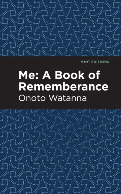 Onoto Watanna - Me: A Book of Rememberance, E-bok