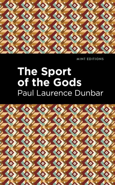 Paul Laurence Dunbar - Sport of the Gods, E-bok