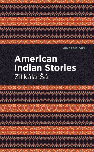 Zitkala-Sa - American Indian Stories, E-bok