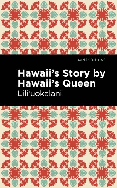 Lili'uokalani - Hawaii's Story by Hawaii's Queen, E-bok