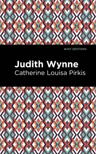 Catherine Louisa Pirkis - Judith Wynne, E-bok