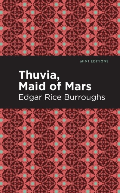 Edgar Rice Burroughs - Thuvia, Maid of Mars, E-bok