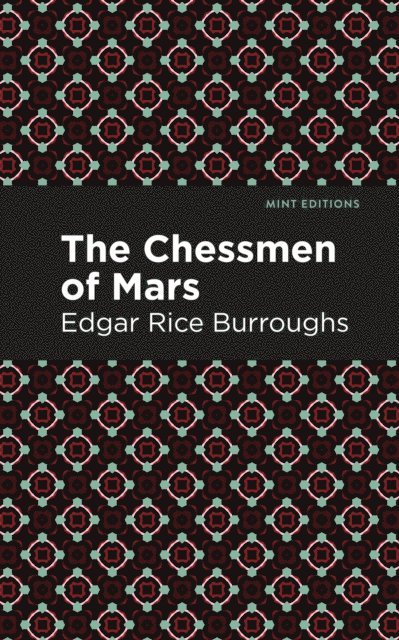 Edgar Rice Burroughs - Chessmen of Mars, E-bok