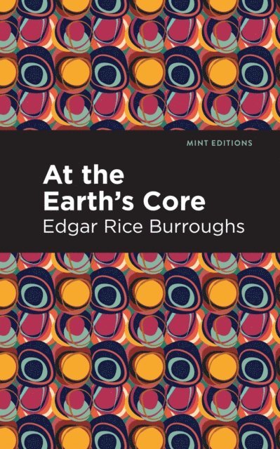 Edgar Rice Burroughs - At the Earth's Core, E-bok