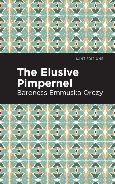 Emmuska Orczy - Elusive Pimpernel, E-bok