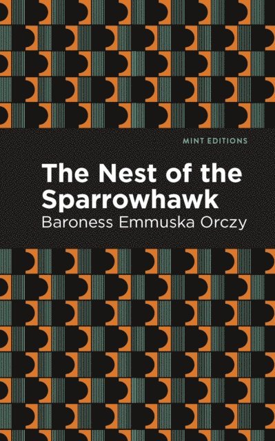 Emmuska Orczy - Nest of the Sparrowhawk, E-bok