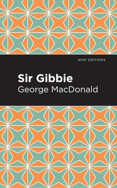 George MacDonald - Sir Gibbie, E-bok
