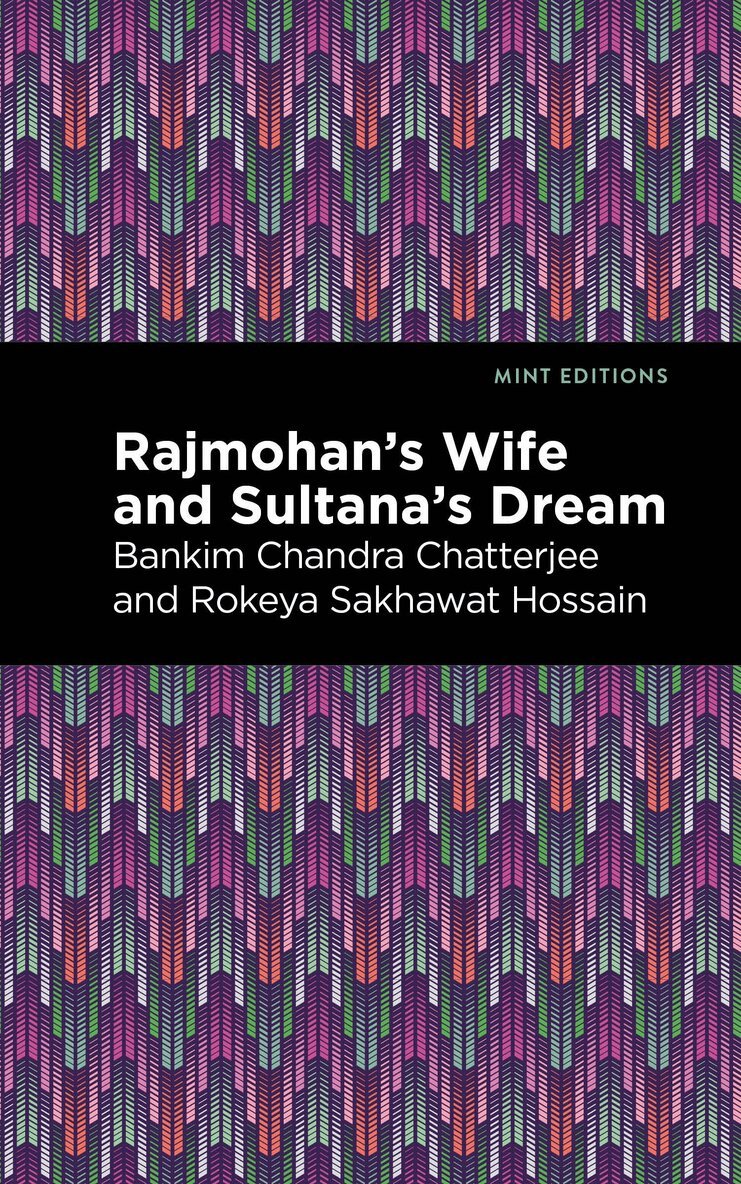 Bankim Chandra Chatterjee, Rokeya Sakhawa Hossain - Rajmohan's Wife and Sultana's Dream, Häftad. Tillgänglighet: Lägg i varukorg