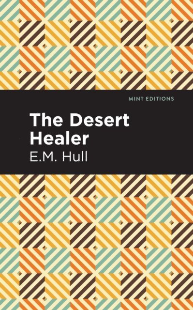 E. M. Hull - Desert Healer, E-bok