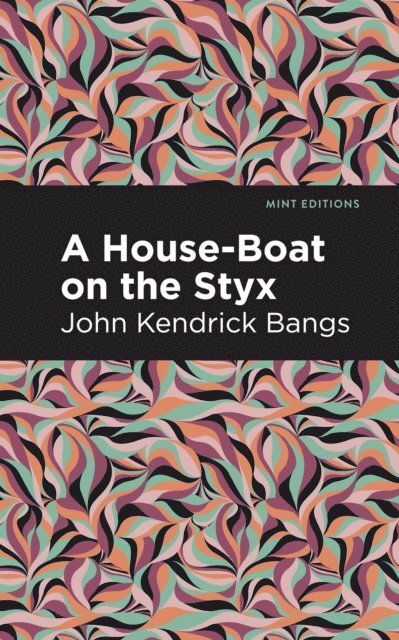 John Kendrick Bangs - House-Boat on the Styx, E-bok