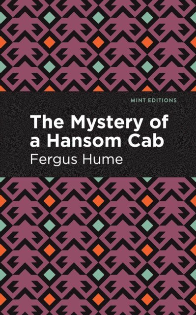 Fergus Hume - Mystery of a Hansom Cab, E-bok