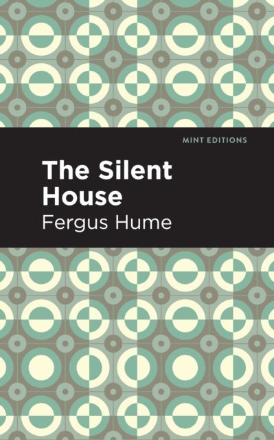Fergus Hume - Silent House, E-bok