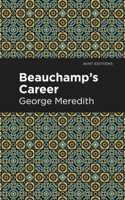 George Meredith - Beauchamp's Career, E-bok