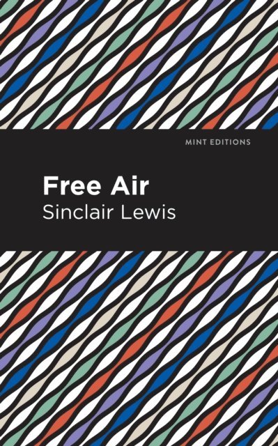 Sinclair Lewis - Free Air, E-bok