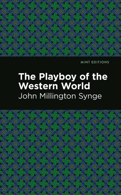 John Millington Synge - Playboy of the Western World, E-bok