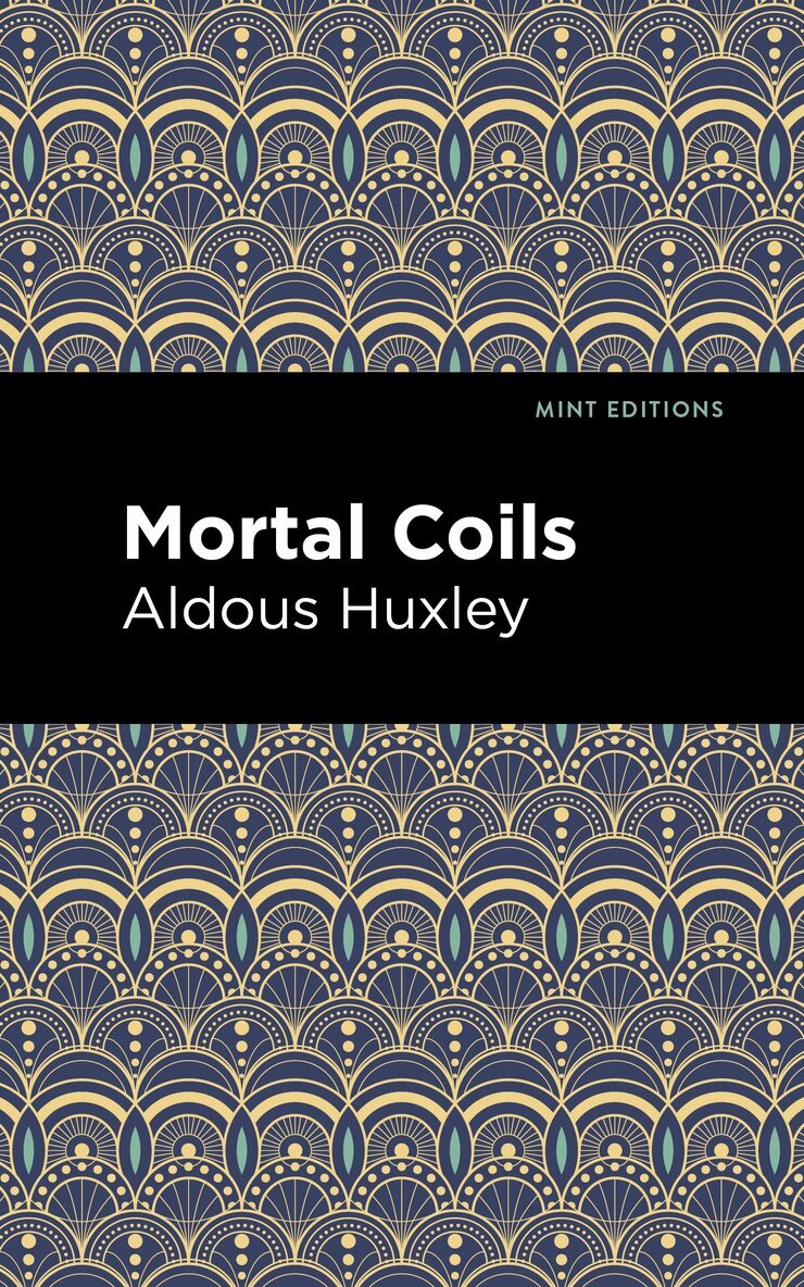 Aldous Huxley - Mortal Coils, Häftad. Tillgänglighet: Lägg i varukorg