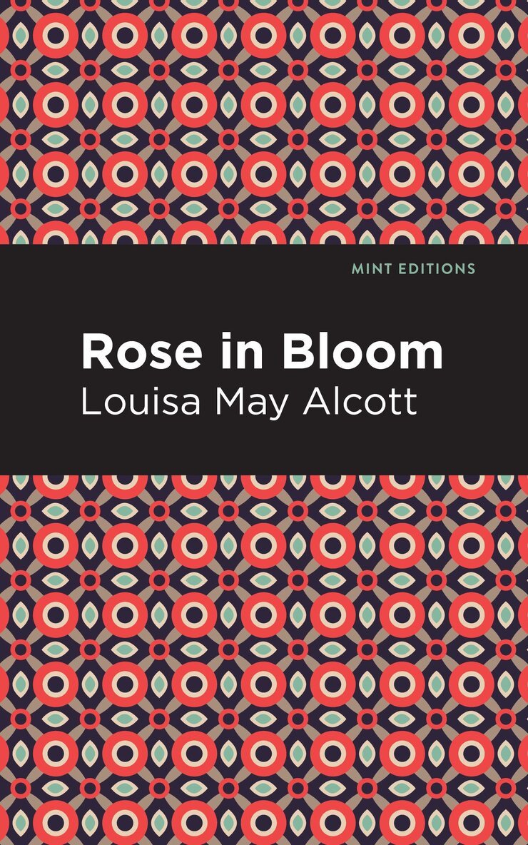 Louisa May Alcott - Rose in Bloom, Häftad