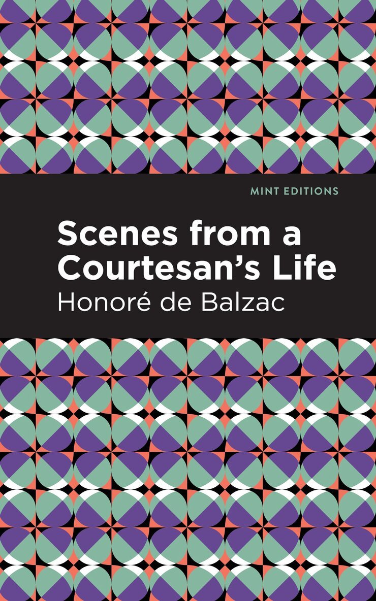 Honore de Balzac - Scenes from a Courtesan's Life, Häftad