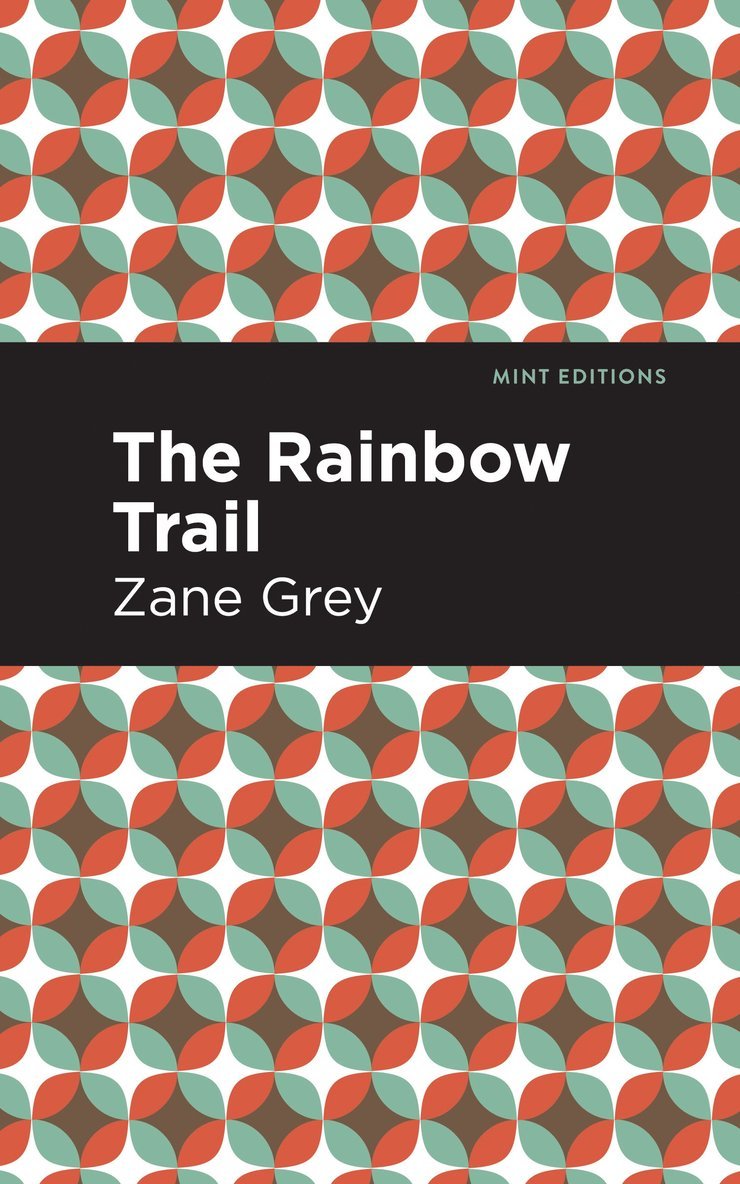Zane Grey - Rainbow Trail, Häftad