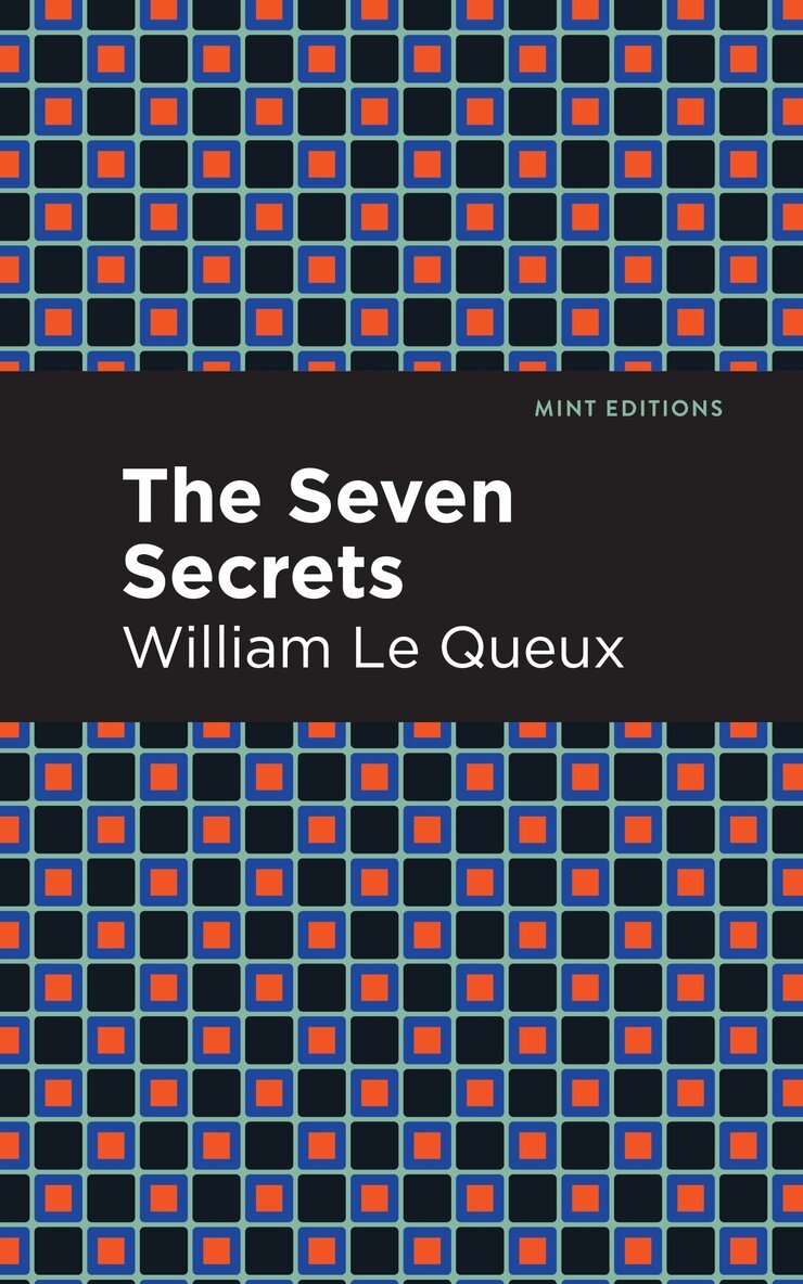 William Le Queux - Seven Secrets, Häftad