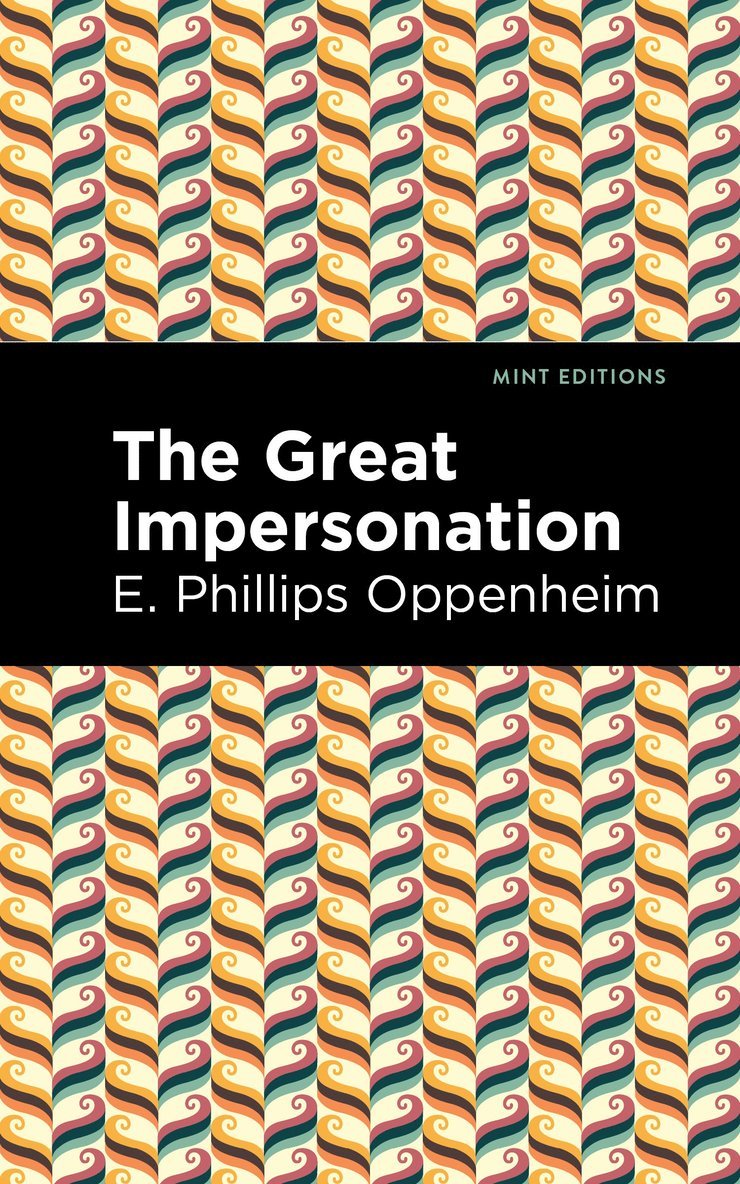 E. Phillips Oppenheim - Great Impersonation, Häftad