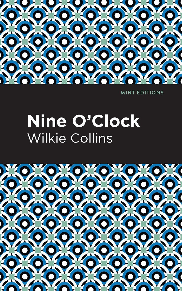 Wilkie Collins - Nine O' Clock, Häftad. Tillgänglighet: Lägg i varukorg