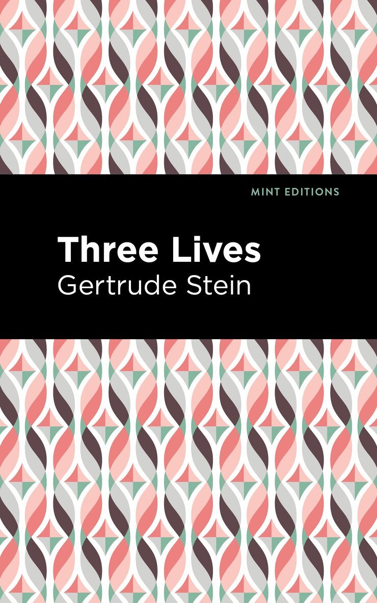 Gertrude Stein - Three Lives, Häftad