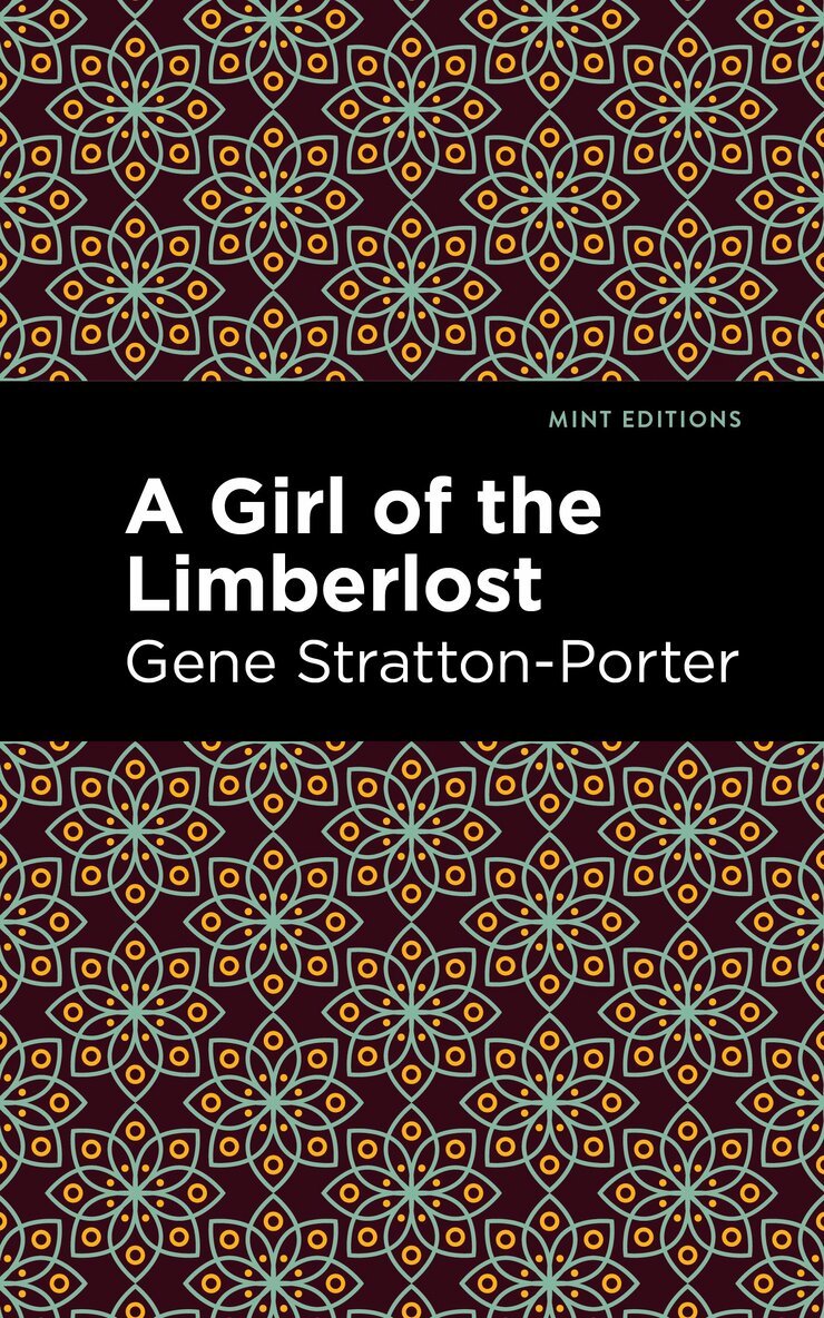 Gene Stratton-Porter - Girl of the Limberlost, Häftad